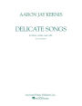 Delicate Songs: Score and Parts