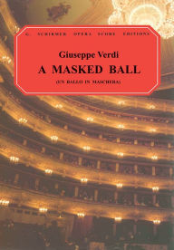 Title: Un Ballo in Maschera (A Masked Ball): Vocal Score, Author: Peter Fuchs