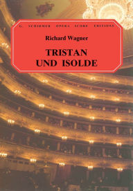 Title: Tristan und Isolde: Vocal Score, Author: H Chapman