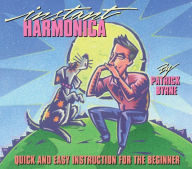 Title: Instant Harmonica: Quick and Easy Instruction for the Beginner, Author: Patrick Byrne
