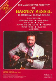 Title: The Jazz Guitar Artistry of Barney Kessel: Guitar Solo, Author: Barney Kessel