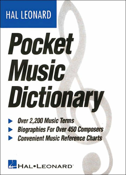 The Hal Leonard Pocket Music Dictionary / Edition 1