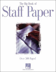 Title: The Big Book of Staff Paper, Author: Hal Leonard Corp.