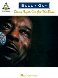 Title: Buddy Guy -- Damn Right, I've Got the Blues: Authentic Guitar TAB, Author: Buddy Guy