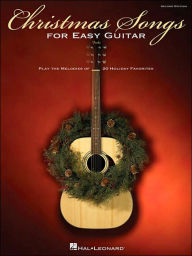 Title: Christmas Songs for Easy Guitar, Author: Hal Leonard Corp.