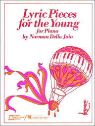 Title: Lyric Pieces for the Young: Piano Solo, Author: Norman Dello Joio