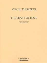 Title: Feast of Love (from Pervigilium veneris): Baritone and Piano, Author: Virgil Thomson