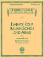 24 Italian Songs & Arias of the 17th & 18th Centuries: Schirmer Library of Classics Volume 1723 Medium Low Voice Book Only / Edition 1