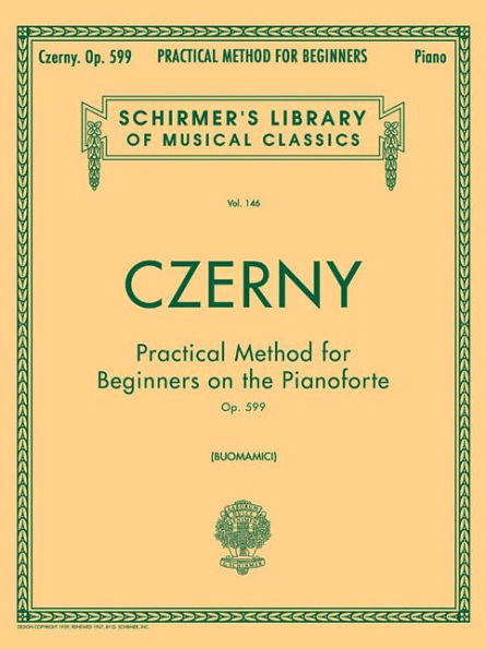 Practical Method for Beginners, Op. 599: Schirmer Library of Classics Volume 146 Piano Technique