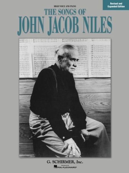 Songs of John Jacob Niles and Expanded Edition: High Voice