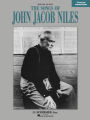 Songs of John Jacob Niles and Expanded Edition: High Voice