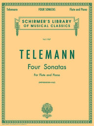 Title: Four Sonatas: Schirmer Library of Classics Volume 1767 Flute & Piano, Author: Georg Philipp Telemann