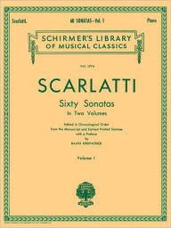 Title: 60 Sonatas - Volume 1: Schirmer Library of Classics Volume 1774 Piano Solo, Author: Domenico Scarlatti