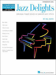Title: Jazz Delights: Intermediate Level Composer Showcase, Author: Bill Boyd