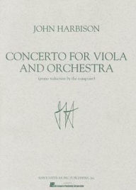 Title: Concerto for Viola and Orchestra: Piano Reduction, Author: J. Harbison