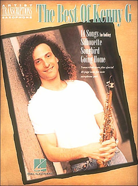 Best of Kenny G: Soprano, Alto, and Tenor Saxophone