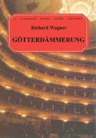Title: Gotterdammerung: Vocal Score, Author: F Jameson