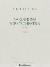 Title: Variations for Orchestra (1967): Study Score, Author: Elliott Carter