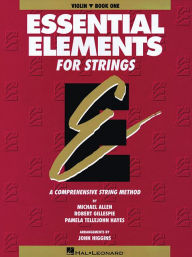 Title: Essential Elements for Strings - Book 1 (Original Series): Violin / Edition 1, Author: Robert Gillespie