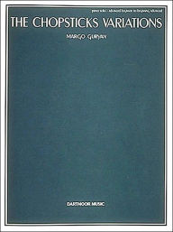Title: The Chopsticks Variations: Piano Solo, Author: Margo Guryan