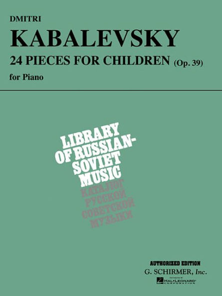 Dmitri Kabalevsky - 24 Pieces for Children, Op. 39: Piano Solo