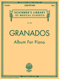 Title: Album for Piano: Piano Solo, Author: Enrique Granados