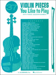 Title: 37 Violin Pieces You Like to Play: Violin and Piano, Author: Hal Leonard Corp.