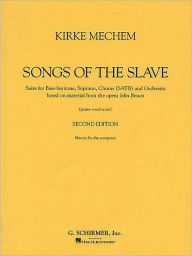 Title: Kirke Mechem - Songs of the Slave: Vocal Score, Author: Kirke Mechem