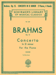 Title: Concerto No. 1 in D Minor, Op. 15 (2-piano score): National Federation of Music Clubs 2014-2016 Selection Piano Duet, Author: Johannes Brahms