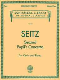 Title: Pupil's Concerto No. 2 in G Major, Op. 13: Score and Parts, Author: Friedrich Seitz