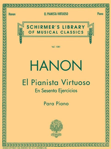 El Pianista Virtuoso in 60 Ejercicios - Complete: Spanish Text Schirmer Library of Classics Volume 1081 Piano Technique