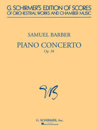 Title: Piano Concerto, Op. 38: Study Score, Author: Samuel Barber