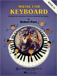 Title: Music for Keyboard - Book 1A, Author: Robert Pace