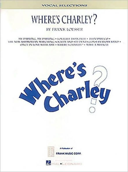 Where's Charley?: Vocal Selections