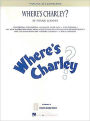 Where's Charley?: Vocal Selections