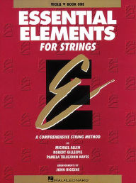 Title: Essential Elements for Strings: Viola, Book 1 / Edition 1, Author: Robert Gillespie