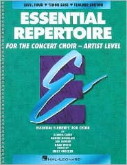 Essential Repertoire for the Concert Choir - Artist Level (Level Four): Tenor Bass Ensemble, Teacher Edition: (Essential Elements for Choir Series)