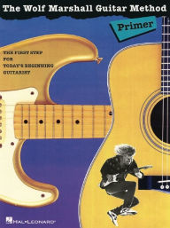 Title: The Wolf Marshall Guitar Method Primer, Author: Wolf Marshall