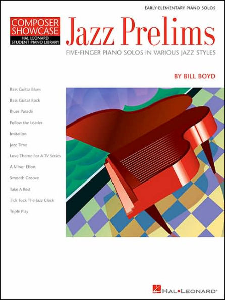 Jazz Prelims: Five-Finger Piano Solos in Various Jazz Styles HLSPL Composer Showcase