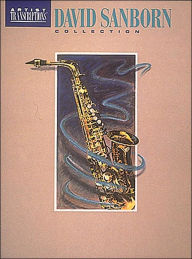 Title: David Sanborn Collection: Soprano and Alto Saxophone, Author: David Sanborn