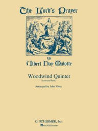 Title: The Lord's Prayer: Woodwind Quintet, Author: Albert Hay Malotte