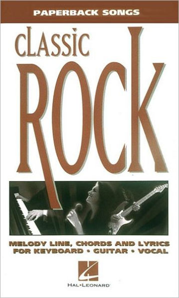 Classic Rock - Melody Line, Chords and Lyrics for Keyboard, Guitar, Vocal