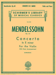 Title: Concerto in E minor, Op. 64: Schirmer Library of Classics Volume 235, Author: Felix Mendelssohn