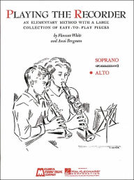 Title: Playing the Recorder - Alto, Author: Florence White