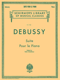 Title: Suite pour le Piano: Piano Solo, Author: Claude Debussy