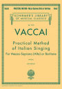 Practical Method of Italian Singing: Schirmer Library of Classics Volume 1910 Alto or Baritone / Edition 1