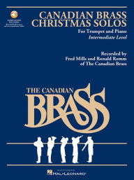 Title: The Canadian Brass Christmas Solos: Includes Online Audio Backing Tracks, Author: The Canadian Brass