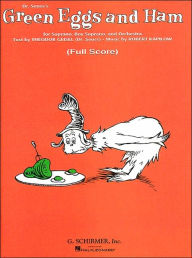 Title: Green Eggs and Ham (Dr. Seuss): Full Score, Author: Robert Kapilow