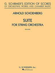 Title: Suite in G for String Orchestra: Full Score, Author: Arnold Schoenberg