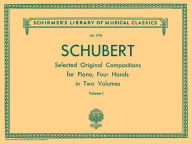 Title: Original Compositions for Piano, 4 Hands - Volume 1 (A Selected Group): Piano Duet, Author: Franz Schubert